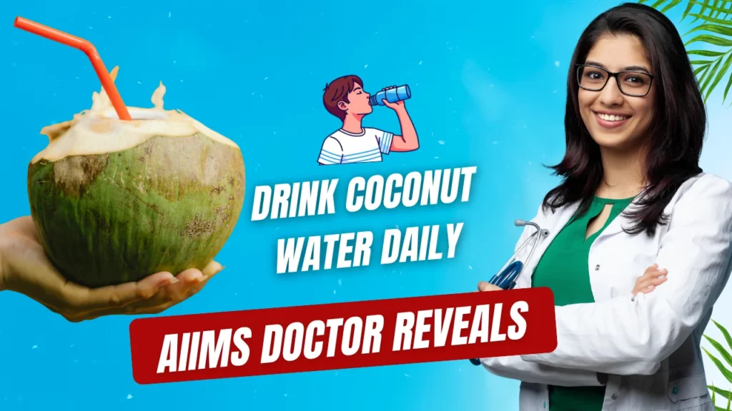 Drink Coconut Water Daily? AIIMS Doctor Reveals What It Does to Your Body