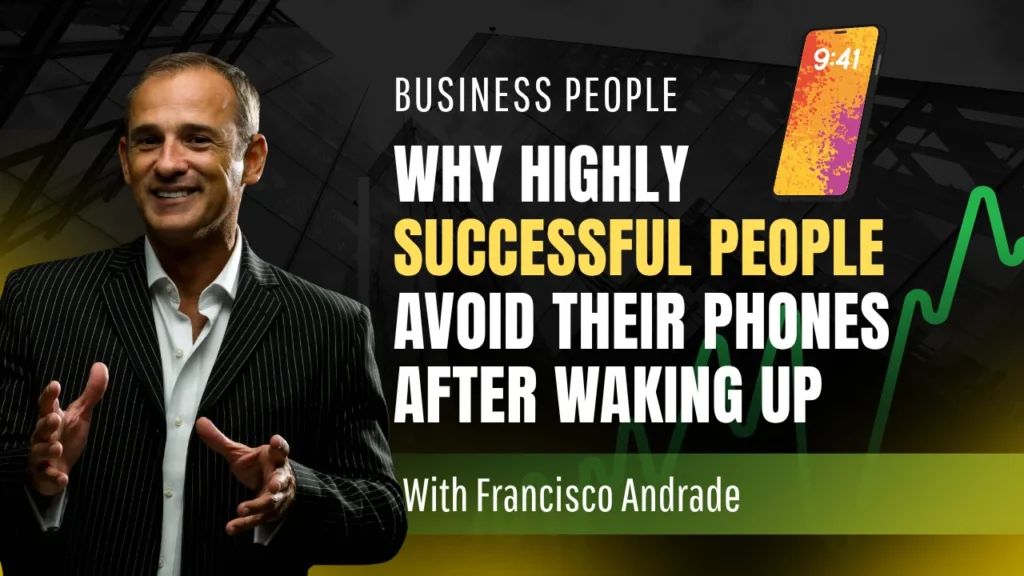 Why Highly Successful People Avoid Their Phones After Waking Up